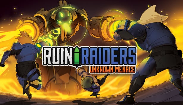 Ruin Raiders - Unknown Menace